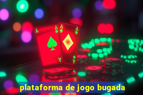 plataforma de jogo bugada